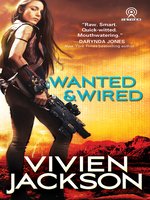 Wanted and Wired Series, Book 1